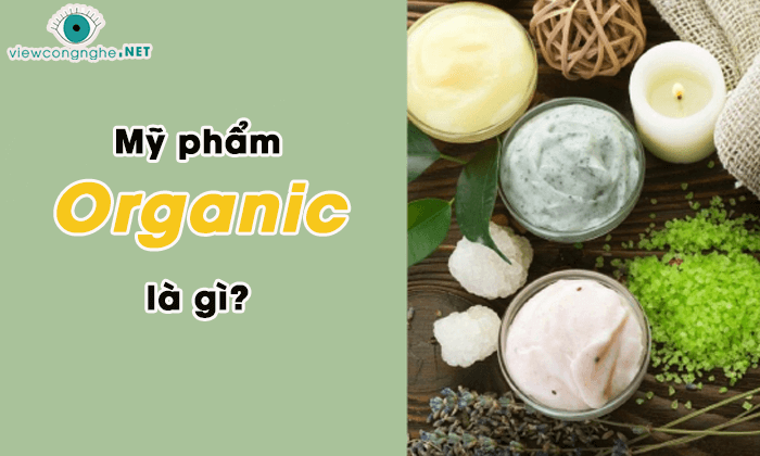 my pham organic la gi