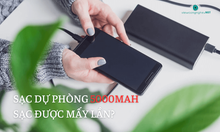 sac du phong 5000mAh sac duoc bao nhieu lan