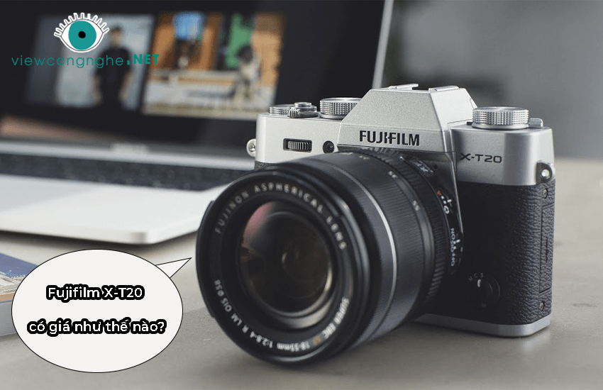 Fujifilm X-T20 co gia nhu nao?